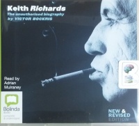 Keith Richards - The Unathorised Biography written by Victor Bockris performed by Adrian Mulraney on CD (Unabridged)
